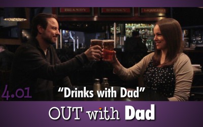 4.01 “Drinks with Dad”
