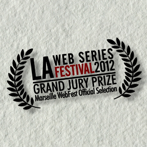 Top Prize at LAwebFest 2012!