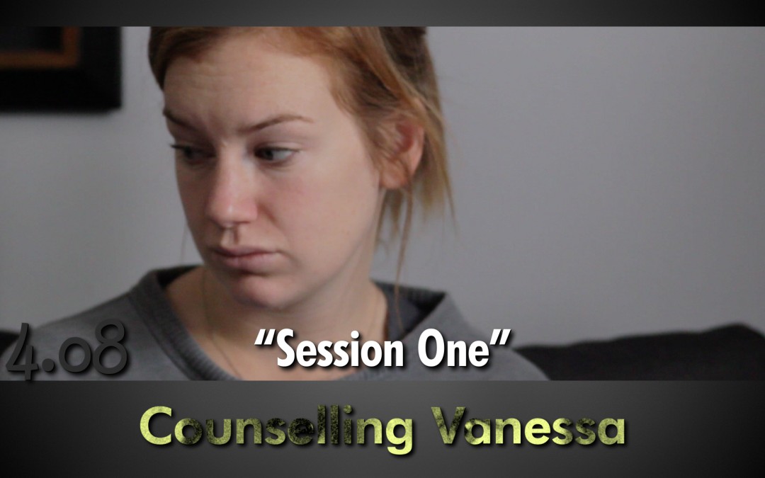 4.08 “Counselling Vanessa – Session One”