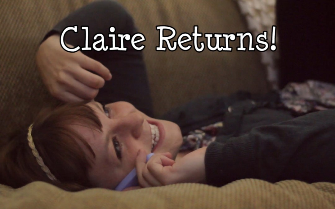 Claire Returns!